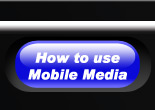 How to use Mobile Media